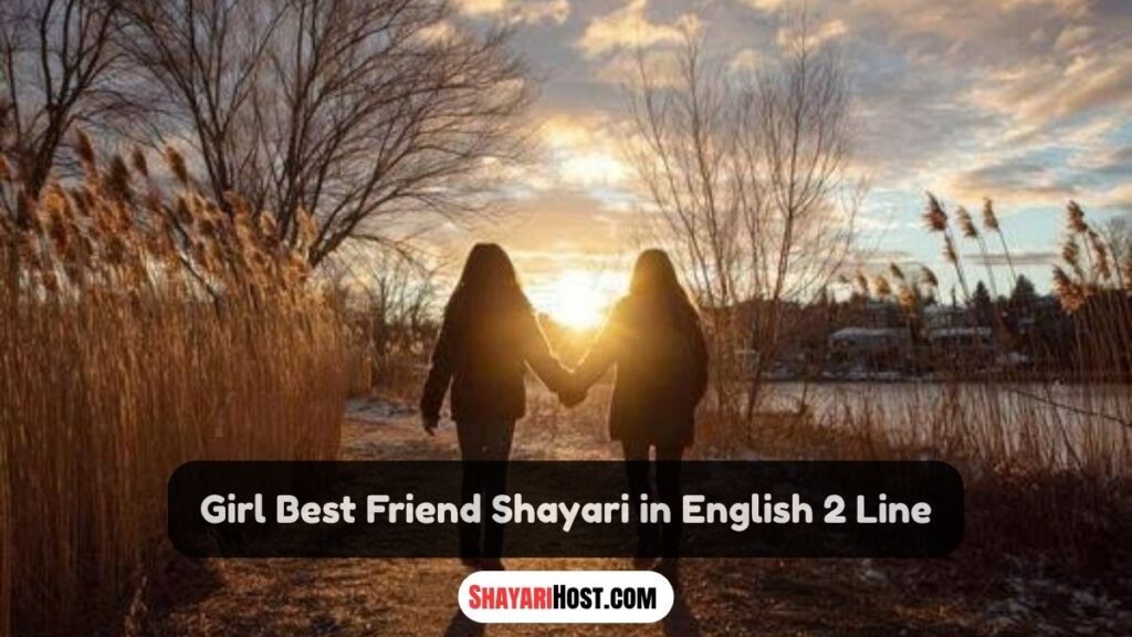 Girl Best Friend Shayari in English 2 Line